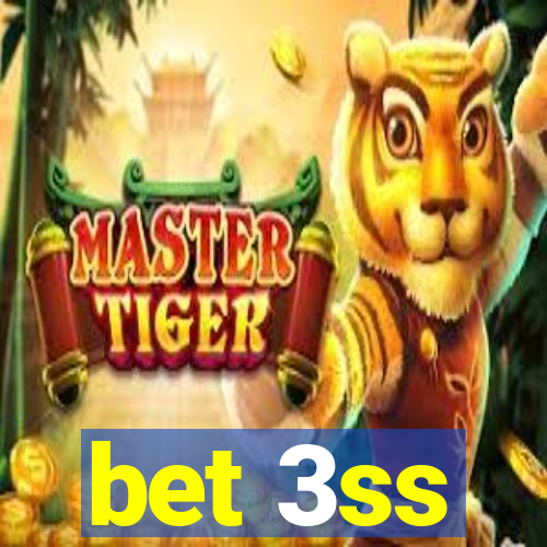 bet 3ss